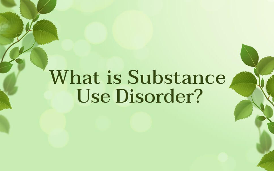 What-is-Substance-Use-Disorder