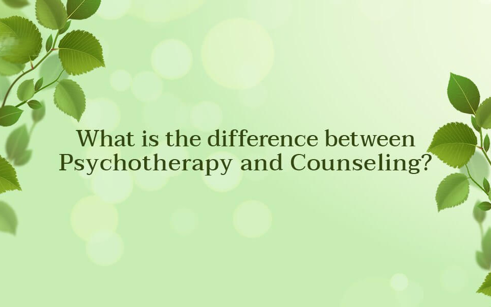 What-is-the-difference-between-Psychotherapy-and-Counseling