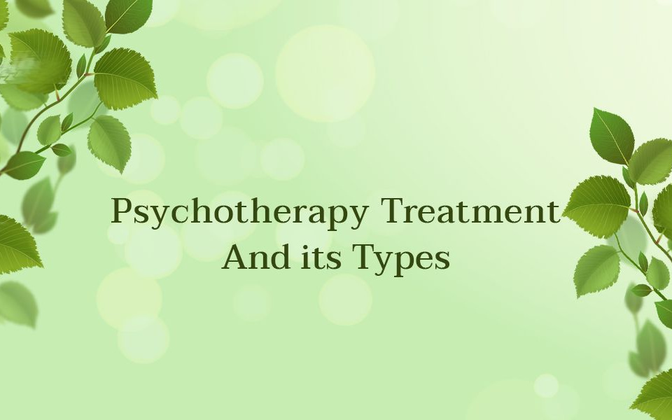 Psychotherapy treatment and its types